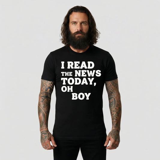 I Read The News Today Tee
